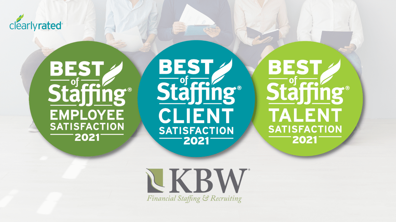 Kbw financial staffing & recruiting wins clearlyrated’s 2021 best of staffing client, employee, and talent awards for service excellence