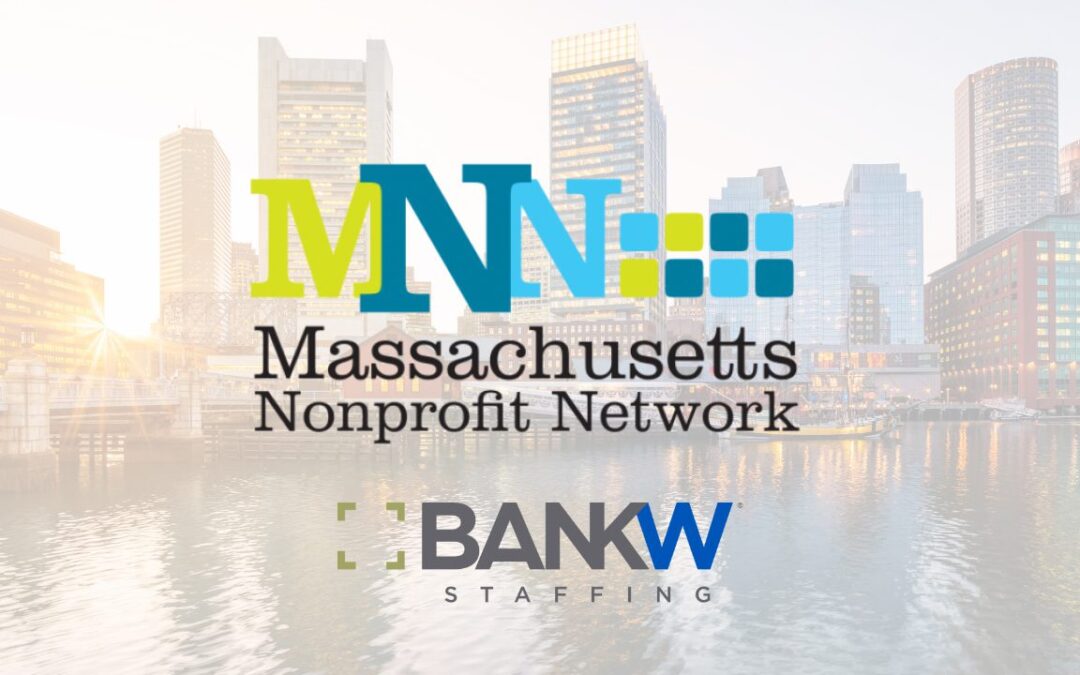 BANKW Staffing to Exhibit at 2022 Massachusetts Non-Profit Network Conference